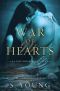 [True Immortality 01] • War of Hearts · A True Immortality Novel